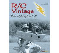 R/C Vintage: Dalle origini agli anni '60 - AA.VV.
