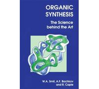 R Caple W A Smit A F Bochkov Organic Synthesis (Tascabile)