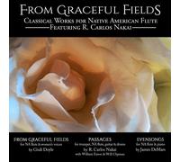 R. Carlos Nakai From Grateful Fields - Classical Works for Native American (CD)