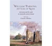 R.Charles Mollan William Parsons, 3rd Earl of Rosse (Copertina rigida)