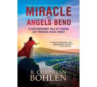 R Christian Bohlen Miracle at Angels Bend (Tascabile)