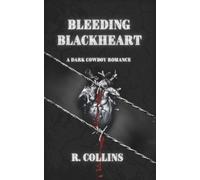 R Collins Bleeding Blackheart (Tascabile) Wounded Hearts