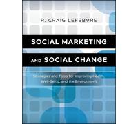 R. Craig Lefebv Social Marketing and Social Change - Strategies and (Tascabile)