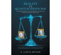 R Curtis Arthur Reality vs Quantum Mysticism (Tascabile)