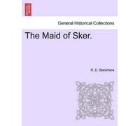 R D Blackmore The Maid of Sker. (Tascabile)