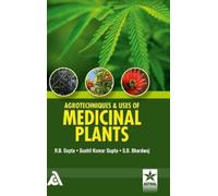 R D Gupta Agrotechniques & Uses of Medicinal Plants (Copertina rigida)