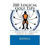 R D Hill 200 Logical Golf Tips (Tascabile)