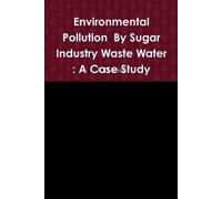 R D Joshi Environmental Pollution By Sugar Industry Waste Water (Tascabile)