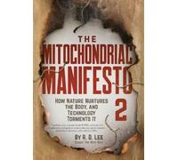 R D Lee The Mitochondriac Manifesto 2 (Tascabile)