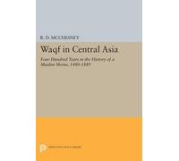 R. D. McChesney Waqf in Central Asia (Tascabile) Princeton Legacy Library