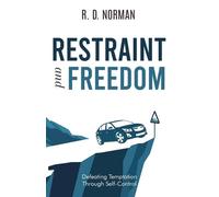 R. D. Norman Restraint and Freedom (Tascabile)