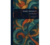 R D (Richard Doddridge) Blackmore Mary Anerley (Copertina rigida)