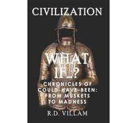 R D Villam What If...? - Chronicles of Could-Have-Been (Tascabile)