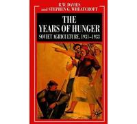R. Davies S. Wheatcr The Years of Hunger: Soviet Agriculture, 1931-1 (Tascabile)