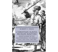 R. Davis Davis, Robert C., Jr. Christian Slaves, Muslim Masters (Tascabile)