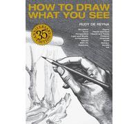R De Reyna How to Draw What You See, 35th Anniversary Edition (Tascabile)