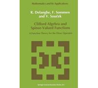 R. Delanghe F. Sommen V. So Clifford Algebra and Spinor-Valued Funct (Tascabile)
