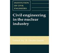 R Dexter-Smith Civil Engineering in the Nuclear Industry (Copertina rigida)