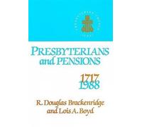 R. Douglas Brackenridge Lois A. Boyd Presbyterians and Pensions (Tascabile)