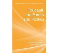R. Duschinsky Foucault, the Family and Politics (Copertina rigida)