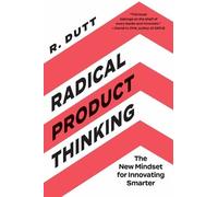 R. Dutt Radical Product Thinking (Tascabile)