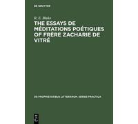 R E Blake The essays de méditations poétiques of frère Zachar (Copertina rigida)