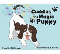 R.E. Bowden Cuddles the Magic Puppy (Tascabile)