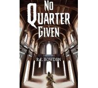 R.E. Bowden No Quarter Given (Tascabile)