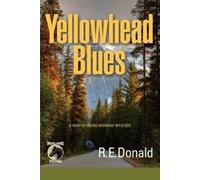 R E Donald Yellowhead Blues (Tascabile) Hunter Rayne Highway Mysteries