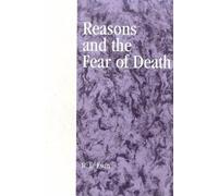 R. E. Ewin Reasons and the Fear of Death (Tascabile)