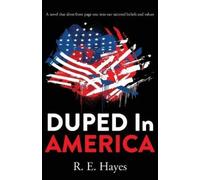R E Hayes DUPED In AMERICA (Tascabile)
