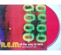 R.E.M. - All the Way to Reno
