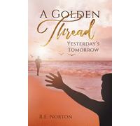 R E Norton A Golden Thread (Tascabile)