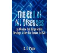 R. E. Payne The End of All Diseases (Tascabile)