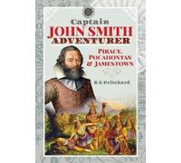 R E Pritchard Captain John Smith, Adventurer (Copertina rigida)