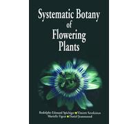 R E. Spichiger Systematic Botany of Flowering Plants (Tascabile)