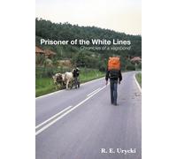 R E Urycki Prisoner of the White Lines (Tascabile)
