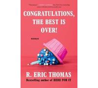 R. Eric Thomas Congratulations, The Best Is Over (Tascabile)