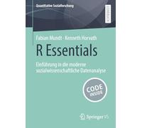 R Essentials: Einführung in Die Moderne Sozialwissenschaftliche Datenanalyse