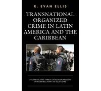 R. Evan Ellis Transnational Organized Crime in Latin America and the (Tascabile)