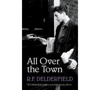 R. F. Delderfield All Over the Town (Tascabile)