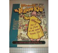 R.F. Outcault's the Yellow Kid: A Centennial Celebration of the Kid Who Started the Comics
