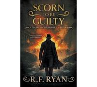 R F Ryan Scorn to be Guilty (Tascabile) Finnegan Gilhooley