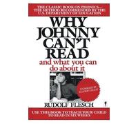 R Flesch Why Johnny Can't Read: And What You Can Do About It (Tascabile)
