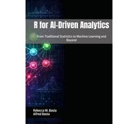 R for AI-Driven Analytics: From Traditional Statistics to Machine Learning and Beyond