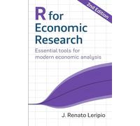 R for Economic Research: Essential tools for modern economic analysis