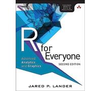 R for Everyone: Advanced Analytics and Graphics