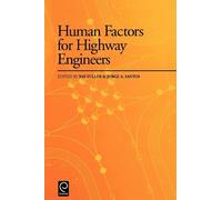 R. Fuller Human Factors for Highway Engineers (Copertina rigida)