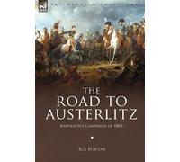 R G Burton The Road to Austerlitz (Copertina rigida)