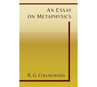R G Collingwood An Essay on Metaphysics (Tascabile)